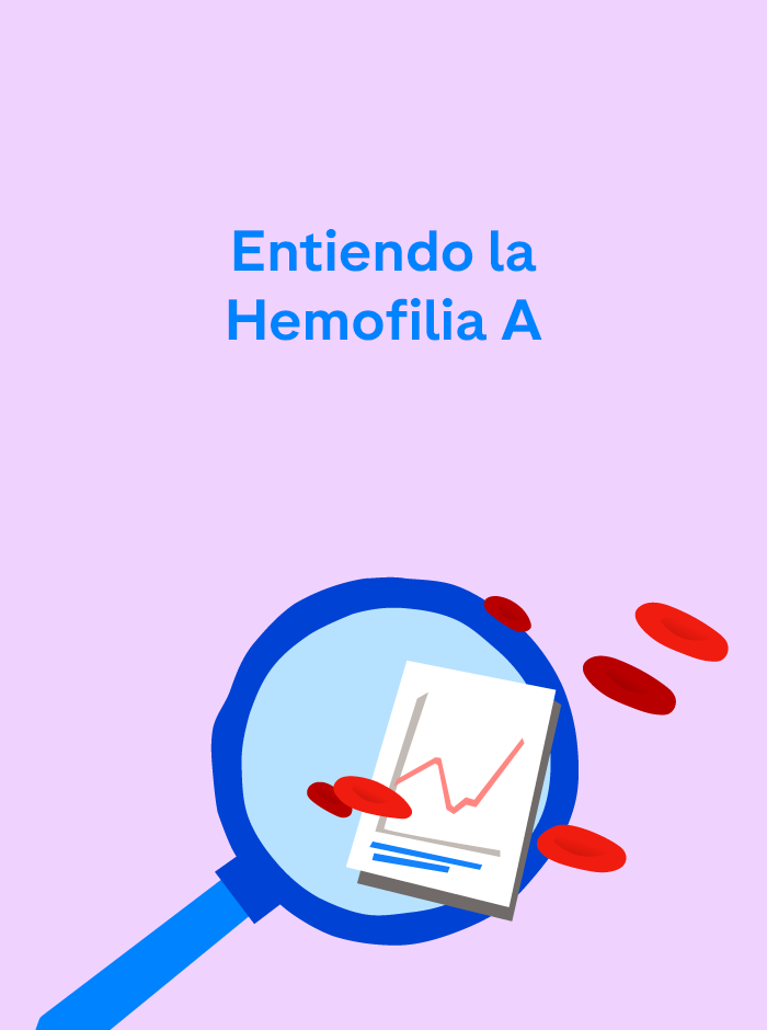 Entiendo sobre la Hemofilia A